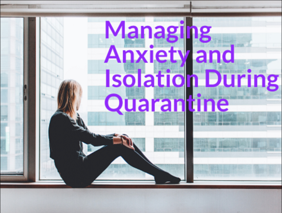 Image of a woman sitting in a window with the text "Managaing anxiety and isolation during quarantine"